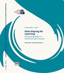 Role-Playing for Learning: Enhancing Skills in Doctrinal Courses by Yael Efron and Nellie Munin